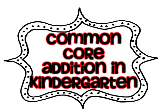 Addition: Teaching to the Common Core! {freebies included}