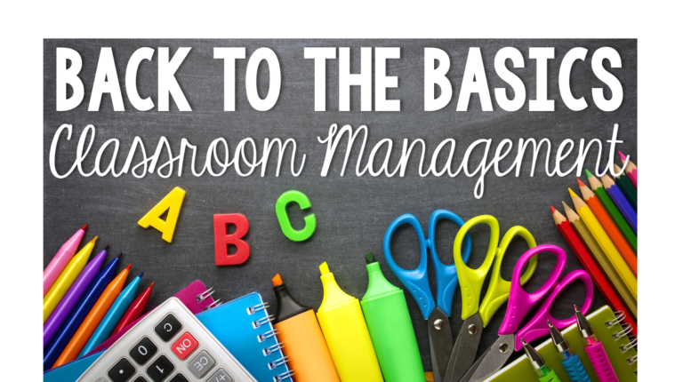 Back to the Basics: Classroom Management